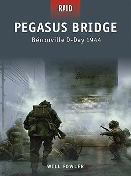 portada Pegasus Bridge: Bénouville D-Day 1944 (en Inglés)