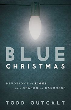 portada Blue Christmas: Devotions of Light in a Season of Darkness (in English)