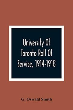 portada University of Toronto Roll of Service, 1914-1918 (en Inglés)
