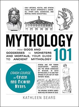 portada Mythology 101: From Gods and Goddesses to Monsters and Mortals, Your Guide to Ancient Mythology (Adams 101) 