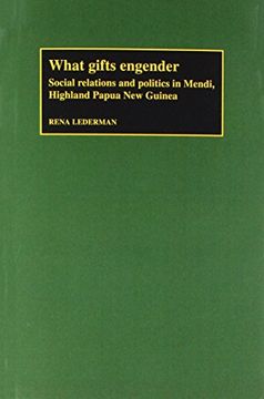 portada What Gifts Engender: Social Relations and Politics in Mendi, Highland Papua new Guinea (en Inglés)