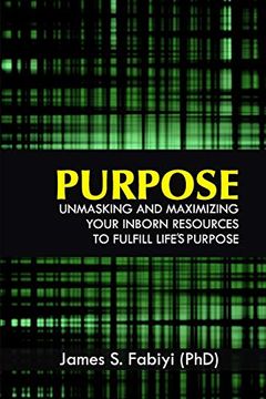 portada Purpose: Unmasking and Maximizing Your Inborn Resources to Fulfill Life’S Purpose (en Inglés)