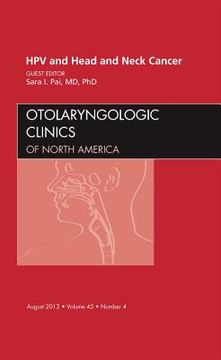 portada Hpv and Head and Neck Cancer, an Issue of Otolaryngologic Clinics: Volume 45-4 (en Inglés)