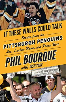 portada If These Walls Could Talk: Pittsburgh Penguins: Stories From the Pittsburgh Penguins Ice, Locker Room, and Press box 
