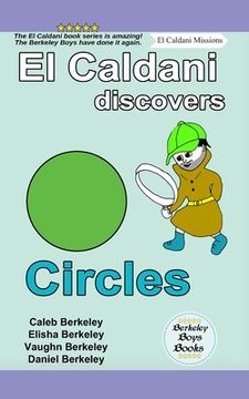 portada El Caldani Discovers Circles (Berkeley Boys Books - El Caldani Missions) (en Inglés)