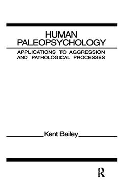 portada Human Paleopsychology: Applications to Aggression and Patholoqical Processes (en Inglés)