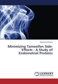 portada Minimizing Tamoxifen Side-Effects : A Study of Endometrial Proteins (en Inglés)