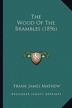 portada the wood of the brambles (1896) (en Inglés)