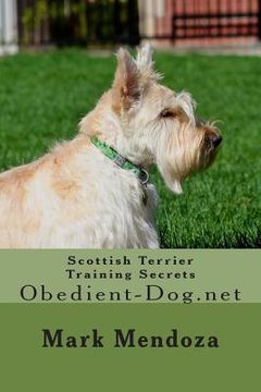 portada Scottish Terrier Training Secrets: Obedient-Dog.net (en Inglés)