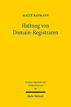 portada Haftung Von Domain-Registraren: Verantwortlichkeit Eines Neutralen Diensteanbieters Fur Urheberrechtsverletzende Inhalte Dritter (en Alemán)