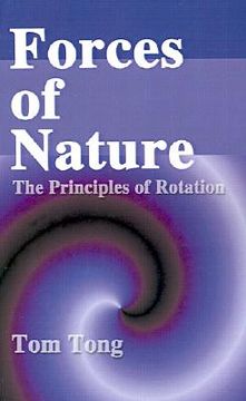 portada forces of nature: the principles of rotation (en Inglés)