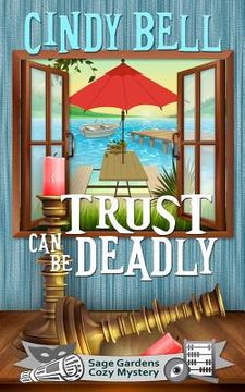 portada Trust Can Be Deadly (en Inglés)