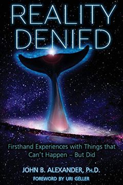 portada Reality Denied: Firsthand Experiences With Things That Can't Happen - but did (en Inglés)