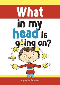portada What in my head is going on?: Stages of grief and loss, for children (en Inglés)