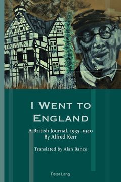portada I Went to England: A British Journal, 1935-1940. by Alfred Kerr