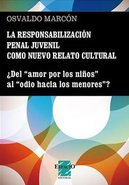 portada La Responsabilización Penal Juvenil Como Nuevo Relato Cultural (in Spanish)