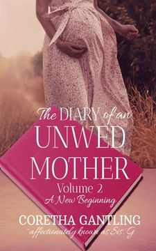 portada The Diary of an Unwed Mother: A New Beginning (en Inglés)