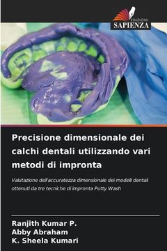 portada Precisione dimensionale dei calchi dentali utilizzando vari metodi di impronta (en Italiano)