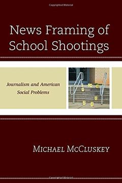 portada News Framing of School Shootings: Journalism and American Social Problems