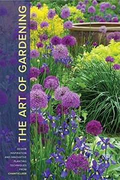 portada The Art of Gardening: Design Inspiration and Innovative Planting Techniques from Chanticleer