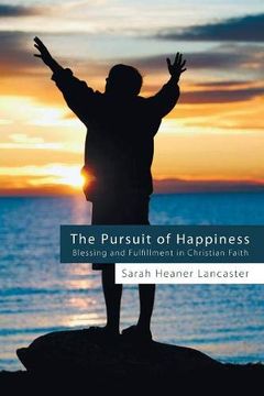 portada The Pursuit of Happiness: Blessing and Fulfillment in Christian Faith (en Inglés)