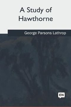 portada A Study of Hawthorne (en Inglés)
