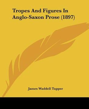 portada tropes and figures in anglo-saxon prose (1897) (en Inglés)