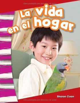 portada Teacher Created Materials - Primary Source Readers Content and Literacy: La Vida en el Hogar (Life at Home) - Grade k - Guided Reading Level a