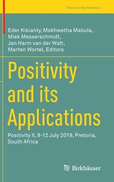 portada Positivity and Its Applications: Positivity X, 8-12 July 2019, Pretoria, South Africa (in English)