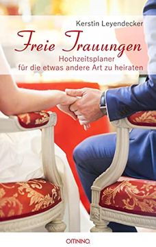 portada Freie Trauungen: Hochzeitsplaner für die Etwas Andere art zu Heiraten (en Alemán)