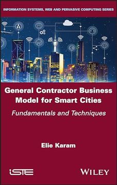 portada General Contractor Business Model for Smart Cities: Fundamentals and Techniques (Information Systems, web and Pervasive Computing) (en Inglés)