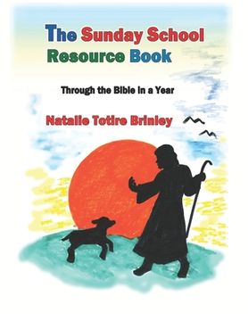 portada The Sunday School Resource Book: Through the Bible in a Year (en Inglés)