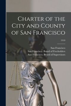 portada Charter of the City and County of San Francisco; 1910