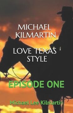 portada Michael Kilmartin Love Texas Style: Book One (en Inglés)