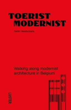 portada Tourist Modernist/Toerist Modernist: Walking Along Modernist Architecture in Belgium (en Inglés)
