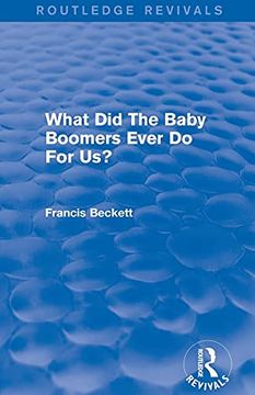 portada What did the Baby Boomers Ever do for us? (Routledge Revivals) (en Inglés)