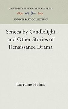 portada Seneca by Candlelight and Other Stories of Renaissance Drama (en Inglés)