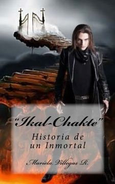 portada Ikal Chakte, Historia de un Inmortal: Deseos Indistintos Vol. II (Volume 2) (Spanish Edition)