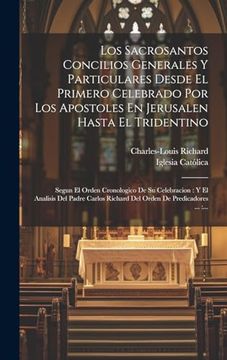 portada Los Sacrosantos Concilios Generales y Particulares Desde el Primero Celebrado por los Apostoles en Jerusalen Hasta el Tridentino