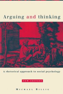 portada Arguing and Thinking 2nd Edition Paperback: A Rhetorical Approach to Social Psychology (European Monographs in Social Psychology) (in English)