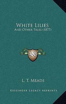 portada white lilies: and other tales (1877) (en Inglés)