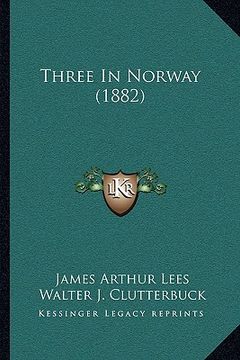 portada three in norway (1882) (en Inglés)