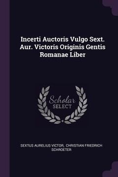 portada Incerti Auctoris Vulgo Sext. Aur. Victoris Originis Gentis Romanae Liber