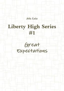 portada Liberty High Series #1 Great Expectations (en Inglés)