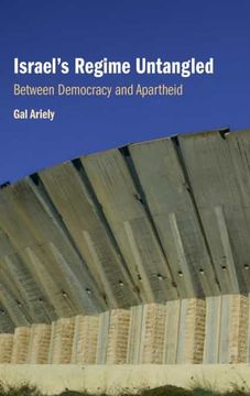 portada Israel'S Regime Untangled: Between Democracy and Apartheid (en Inglés)