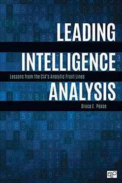 portada Leading Intelligence Analysis: Lessons From the Cia’S Analytic Front Lines 