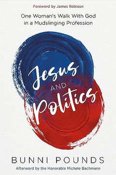 portada Jesus and Politics: One Woman's Walk With god in a Mudslinging Profession (en Inglés)