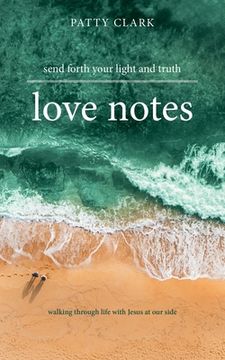 portada Love Notes: Send Forth Your Light and Truth