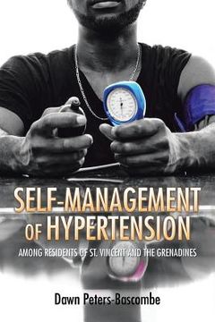 portada Self-Management of Hypertension: Among Residents of St. Vincent and the Grenadines (en Inglés)