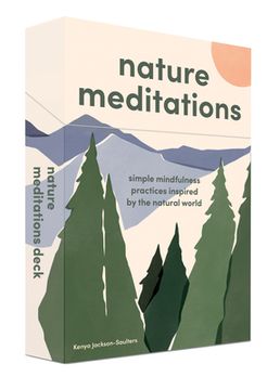 portada Nature Meditations Deck: Simple Mindfulness Practices Inspired by the Natural World 